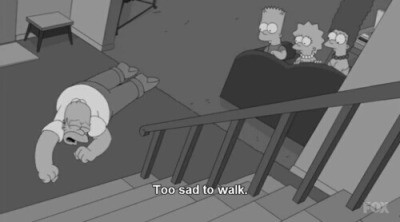 Too sad to walk - Homer Simpson