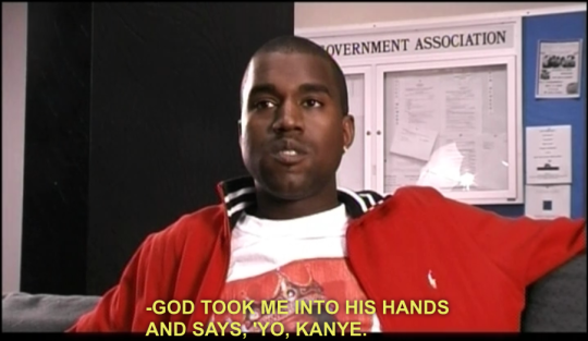 God took me into his hands and says yo Kanye