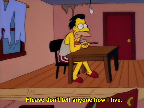 Please don't tell anyone how I live - The SImpsons